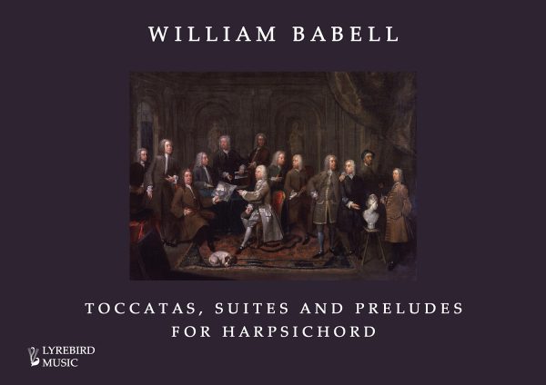 William Babell: Toccatas, Suites and Preludes