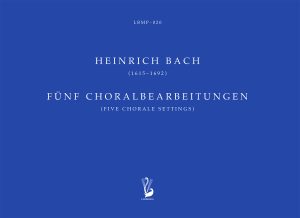 Heinrich Bach: Fünf Choralbearbeitungen