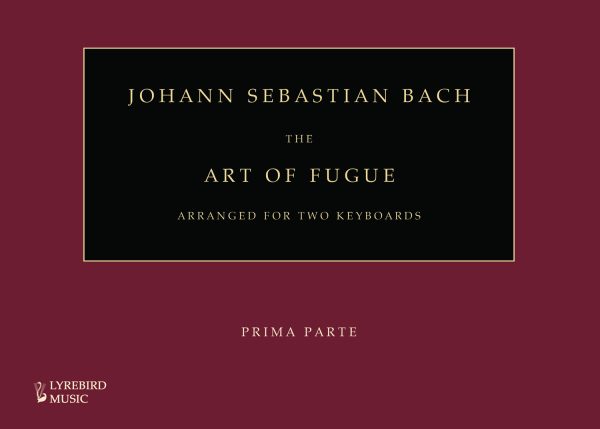 JS Bach: The Art of Fugue Arranged for Two Keyboards