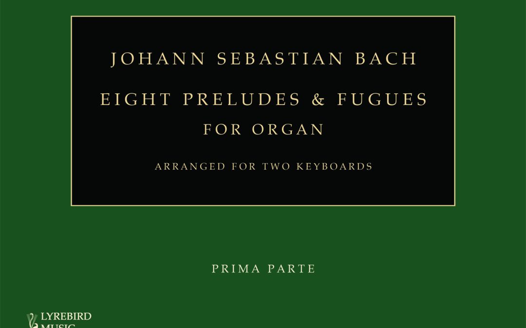 LBMP–034: J S Bach – Eight Preludes and Fugues for Organ, Arranged for Two Keyboards