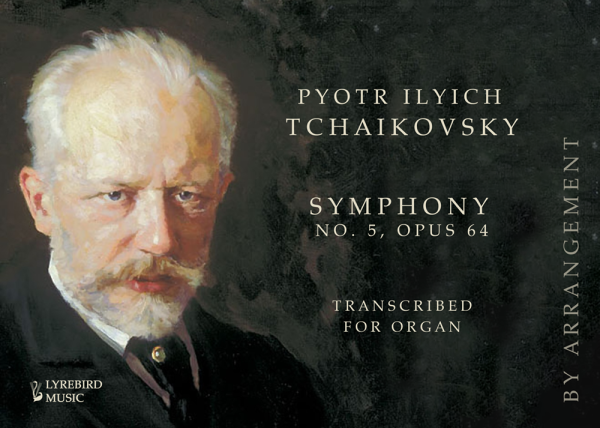 LBMP–066: Pyotr Ilyich Tchaikovsky –– Symphony No. 5, Opus 64, Transcribed for Organ