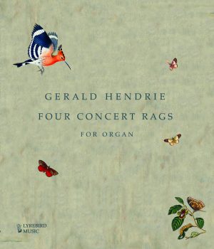 LBMP–070: Gerald Hendrie -- Four Concert Rags for Organ