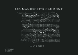 LBMP–079: Les Manuscrits Caumont: II Orgue (Second Edition)
